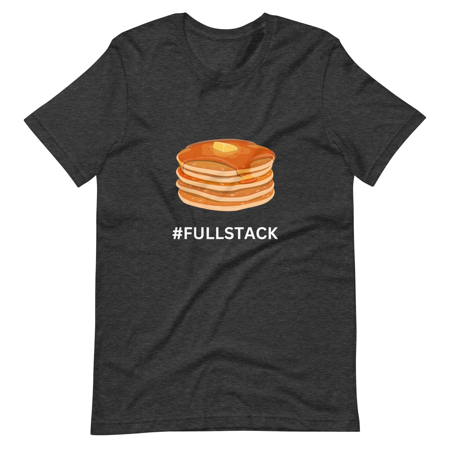 Pancake Fullstack Unisex t-shirt